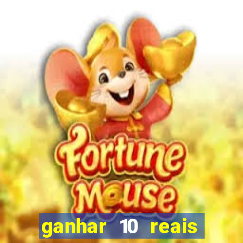 ganhar 10 reais agora no pix